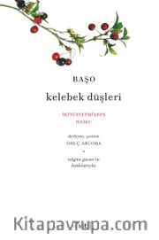 Kelebek Düşleri <br /> İkiyüzyetmişbeş Haiku