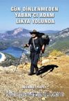 Gün Dinlenmeden Yaban'cı Adam Likya Yolunda
