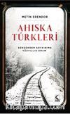 Ahıska Türkleri & Sürgünden Soykırıma Yüzyıllık Dram