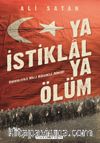 Ya İstiklal Ya Ölüm