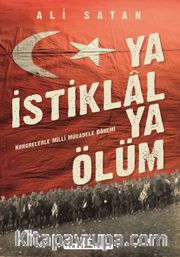 Ya İstiklal Ya Ölüm