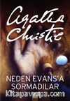 Neden Evans'a Sormadılar
