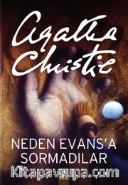 Neden Evans'a Sormadılar