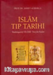 İslam Tıp Tarihi / Başlangıçtan VII./XIII. Yüzyıla Kadar