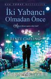 İki Yabancı Olmadan Önce