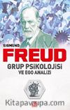 Grup Psikolojisi ve Ego Analizi
