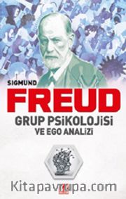 Grup Psikolojisi ve Ego Analizi
