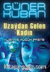 Uzaydan Gelen Kadın