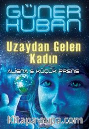 Uzaydan Gelen Kadın