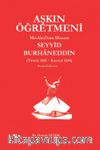 Aşkın Öğretmeni Mevlana’nın Hocası Seyyid Burhaneddin & Tirmiz 1165-Kayseri 1244