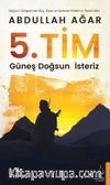 5. Tim & Güneş Doğsun İsteriz