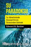 Su Paradoksu & Su Yönetiminde Küresel Krizin  Üstesinden Gelmek  