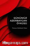 Günümüz  Azerbaycan Öyküsü 