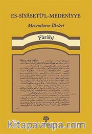 Es-Siyasetü’l-Medeniyye <br /> Mevcutların İlkeleri