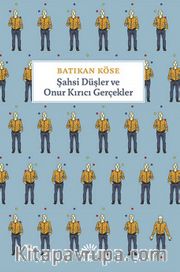 Şahsi Düşler ve Onur Kırıcı Gerçekler