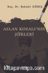 Aslan Kosalı'nın Şiirleri