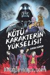 Kötü Karakterin Yükselişi