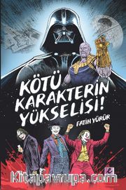 Kötü Karakterin Yükselişi