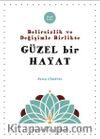 Belirsizlik ve Değişimle Beraber Güzel Bir Hayat