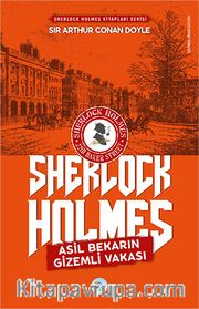 Asil Bekarın Gizemli Vakası / Sherlock Holmes