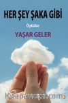 Her Şey Şaka Gibi