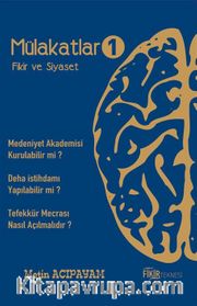 Mülakatlar 1 <br /> Fikir ve Siyaset