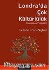 Londra'da Çok Kültürlülük & Yaşamdan Portreler