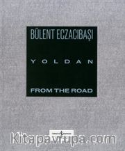 Yoldan / From The Road