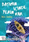 Başımın İçinde Yerin Var