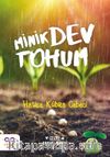 Minik Dev Tohum