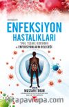 100 Başlıkta Enfeksiyon Hastalıkları & Tanı, Tedavi, Korunma ve Enfeksiyonların Geleceği