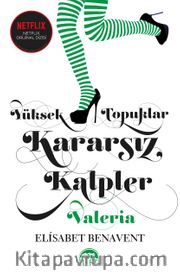 Yüksek Topuklar Kararsız Kalpler