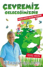 Çevremiz Gelecegimizdir <br /> Gençlerin Çevre Rehberi