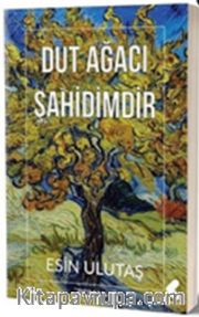 Dut Ağacı Şahidimdir