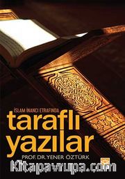 İslam İnancı Etrafında Taraflı Yazılar