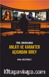 Türk Sinemasında Anlatı ve Karakter Açısından Birey