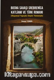 Bosna Savaşı Srebrenica Katliamı ve Türk Romanı