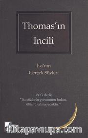 Thomas’in İncili <br /> İsa’nın Gerçek Sözleri