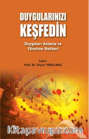 Duygularınızı Keşfedin <br /> Duyguları Anlama ve Yönetme Rehberi