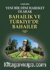 Yeni Bir Dini Hareket Olarak Bahailik Ve Türkiye’de Bahailer