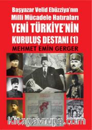 Başyazar Velid Ebüzziya’nın Milli Mücadele Hatıraları Yeni Türkiye’nin Kuruluş Destanı (6 Cilt Takım)