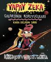 Yapay Zeka / Galaksinin Koruyucuları - Kara Deliğin Sırrı (Ciltli)