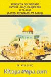 Kudüs’ün Gölgesinde Eyyubi - Haçlı İlişkileri 1171-1250 & Savaş, Diplomasi ve Barış