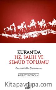Kur’an’da Hz. Salih ve Semud Toplumu <br /> Sosyolojik Bir Çözümleme