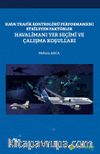 Hava Trafik Kontrolörü Performansını Etkileyen Faktörler Havalimanı Yer Seçimi ve Çalışma Koşulları