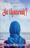 Ya Uyanırsak?