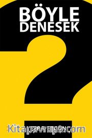 Böyle Denesek