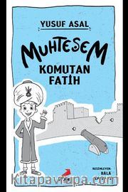 Muhteşem Komutan Fatih