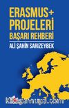 Erasmus+ Projeleri Başarı Rehberi