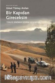 Bir Kapıdan Gireceksin <br /> Türkiye Sineması Üzerine Denemeler